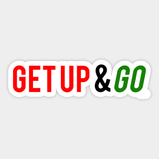 Get Up and Go Sticker
